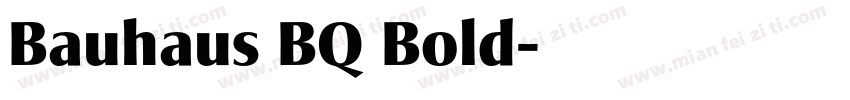 Bauhaus BQ Bold字体转换
